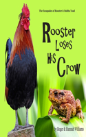 Rooster Loses His Crow