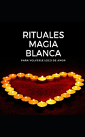 Rituales Magia Blanca