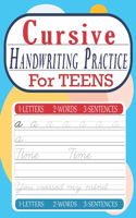 Cursive Handwriting practice For TEENS: Learn Cursive Writing for Adults (Adult Cursive Handwriting Workbook)-A cursive writing practice workbook