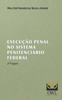 Execução Penal no Sistema Penitenciário Federal