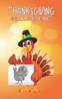 Thanksgiving Coloring books for adults: A Perfect Thank You Gift for Happy Thanksgiving day Thanksgiving Holiday Coloring Pages Featuring Turkeys, Fall Coloring Pages, and Stress Relieving
