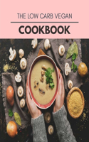 The Low Carb Vegan Cookbook