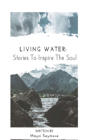 Living Water: Stories to Inspire the Soul