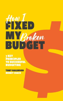 How I Fixed My Broken Budget