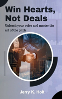 Win Hearts, Not Deals