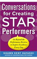 Conversations for Creating Star Performers: Go Beyond the Performance Review to Inspire Excellence Every Day