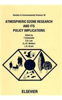 Atmospheric Ozone Research and Its Policy Implications: (Studies in Environmental Science)