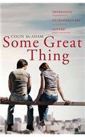 Some Great Thing