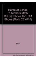 Harcourt School Publishers Math: Reader 5-Pack Grade 1 Shoes