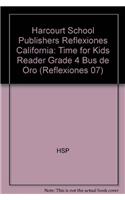 Harcourt School Publishers Reflexiones: Time for Kids Reader Grade 4 Bus de Oro