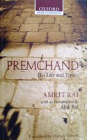 Premchand: His Life and Times