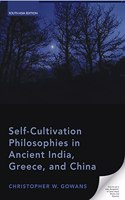 Self-Cultivation Philosophies in Ancient India, Greece, and China