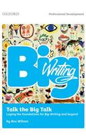 Big Writing: Talk the Big Talk
