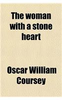 The Woman with a Stone Heart
