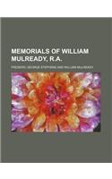 Memorials of William Mulready, R.A.