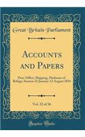 Accounts and Papers, Vol. 22 of 36: Post-Office; Shipping, Harbours of Refuge; Session 31 January-12 August 1854 (Classic Reprint)