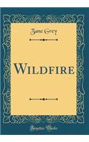 Wildfire (Classic Reprint)