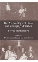 Archaeology of Plural and Changing Identities