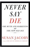 Never Say Die