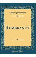 Rembrandt (Classic Reprint)