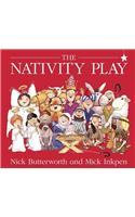 The Nativity Play. Nick Butterworth and Mick Inkpen