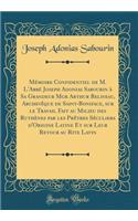 MÃ©moire Confidentiel de M. l'AbbÃ© Joseph Adonias Sabourin Ã? Sa Grandeur Mgr Arthur Beliveau, ArchevÃ¨que de Saint-Boniface, Sur Le Travail Fait Au Milieu Des RuthÃ¨nes Par Les PrÃ¨tres SÃ©culiers d'Origine Latine Et Sur Leur Retour Au Rite Latin