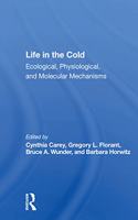 Life In The Cold: Ecological, Physiological, and Molecular Mechanisms