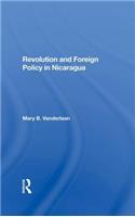 Revolution And Foreign Policy In Nicaragua