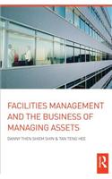 Facilities Management and the Business of Managing Assets