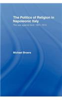Politics and Religion in Napoleonic Italy