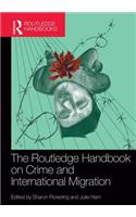 The Routledge Handbook on Crime and International Migration