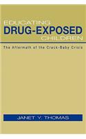 Educating Drug-Exposed Children