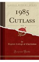 1985 Cutlass, Vol. 20 (Classic Reprint)