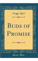 Buds of Promise (Classic Reprint)