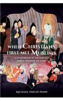 When Christians First Met Muslims