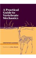 Practical Guide to Vertebrate Mechanics
