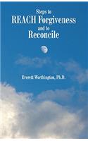 Steps to Reach Forgiveness and to Reconcile