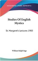 Studies Of English Mystics: St. Margaret's Lectures 1905(English)