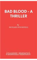 Bad Blood - A Thriller