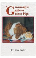 Grown-Up's Guide to Guinea Pigs
