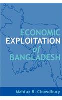 Economic Exploitation of Bangladesh