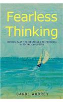 Fearless Thinking: Moving Past the Obstacles to Personal & Social Evolution(English)