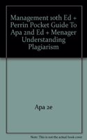 Management Tenth Edition Plus Perrin Pocket Guide to APA Second Edition Plus Menager Understanding Plagiarism