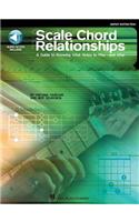 Scale Chord Relationships: A Guide to Knowing What Notes to Play - And Why! Book/Online Audio: A Guide to Knowing What Notes to Play - And Why!