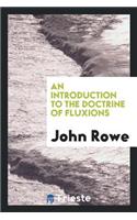 An Introduction to the Doctrine of Fluxions
