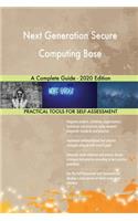 Next Generation Secure Computing Base A Complete Guide - 2020 Edition