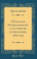 L'Évolution Psychologique Et la Littérature en Angleterre, 1660-1914 (Classic Reprint)