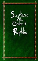 Scriptures of the Order of Reptilia