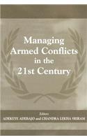 Managing Armed Conflicts in the 21st Century