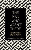 The Man Who Wasn't There